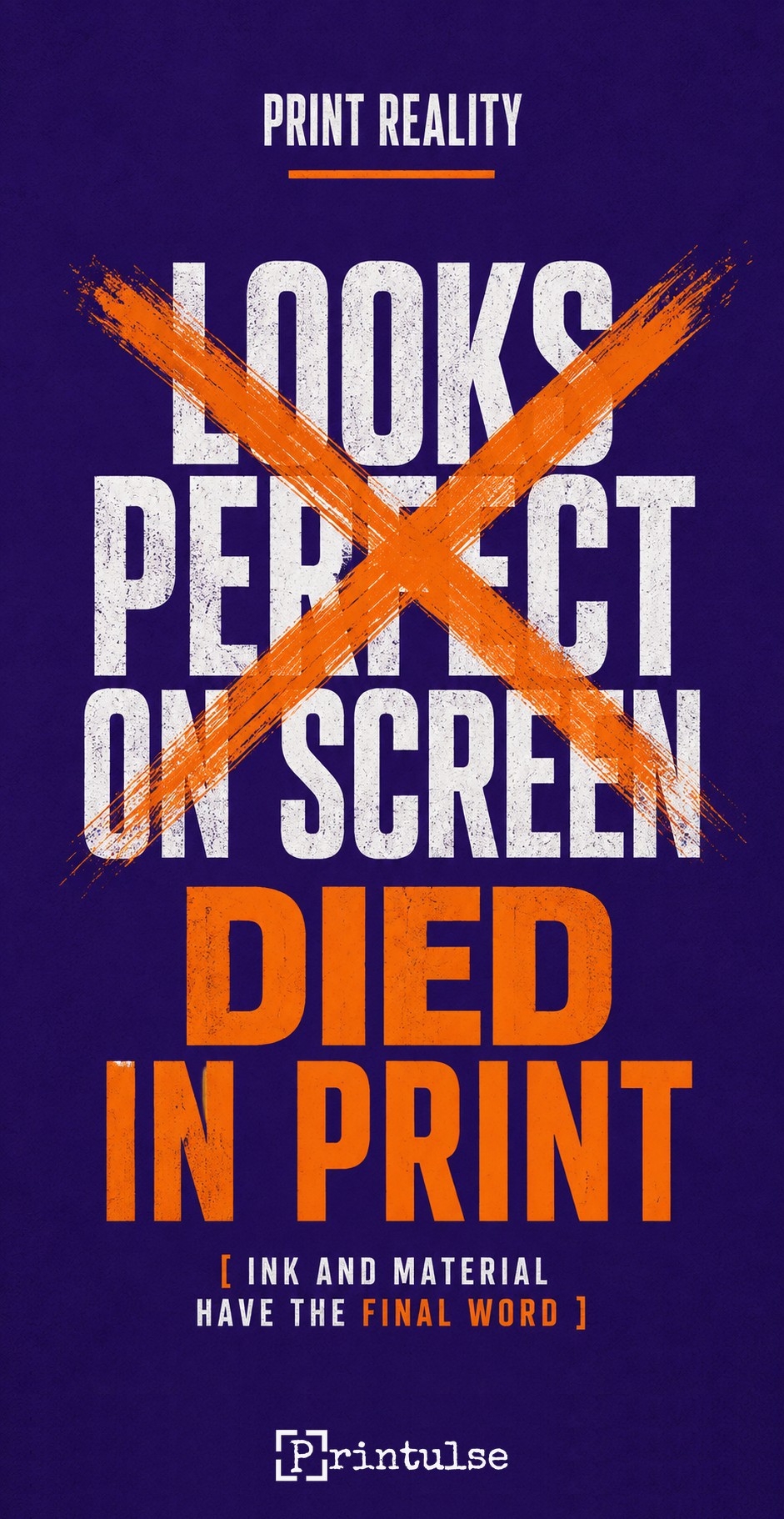 Print reality: Looks perfect on screen, crossed out. Died in print.